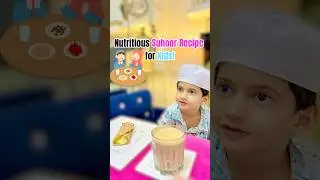 Healthy & Nutritious Suhoor Recipe for Kids | Easy Ramadan Meal
