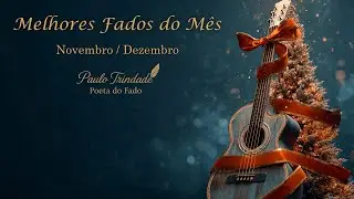 ❤️ Melhores Fados do Mês – Novembro | Dezembro