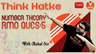 Number Theory Questions for RMO -5 | Think Hatke with Rahul sir | Vedantu Math