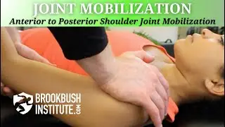 Anterior to Posterior Shoulder (Glenohumeral) Joint Mobilization