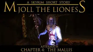 Mjoll the Lioness Aftermath:  Chapter 4 - The Mallis