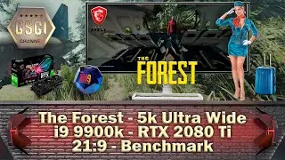 The Forest | 5k Ultra Wide - i9 9900k - RTX 2080 Ti | 21:9 - Benchmark