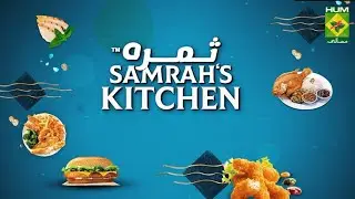 Samrah's Kitchen | EPISODE 4 | Nacho Supreme | Heavenly Hawaian | Shireen Anwer