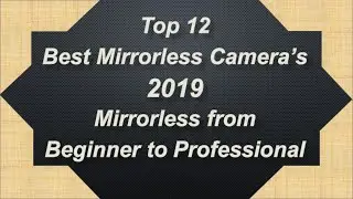 Best Mirrorless Camera's 2019