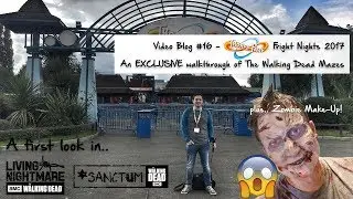 Video Blog #16 - Thorpe Park Fright Nights - Exclusive Walking Dead Maze Walkthroughs