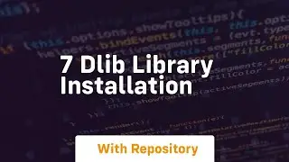 7 dlib library installation