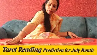 Tarot Reading Prediction for July Month..... Prerna A Jain #11