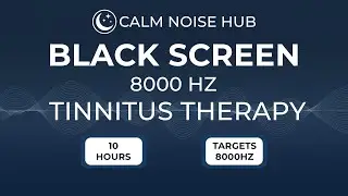 Tinnitus Sound Therapy 8000 Hz BLACK SCREEN | 10 Hours of Calm Masking Noise