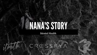 Nana's Story - Mental Health iTruth