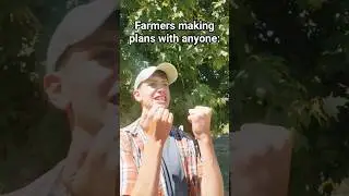 Farmers Making Plans be like: