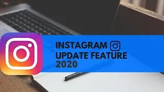 Instagram New Update Features 2020