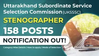 Uttarakhand Subordinate Service Selection Commission | Stenographer Vacancy | Notification Released