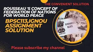 Discuss Rousseau's concept of Federation of Nations world peace.||BPSC113, Ignou Assignment Soln.
