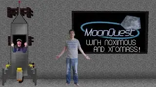 Moonquest With Xtomass - Part Two!