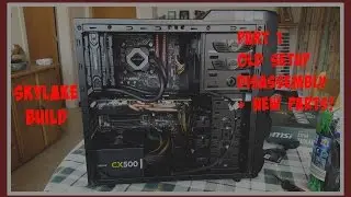 Skylake PC build: Part 1 of 8: Computer disassembly and new parts