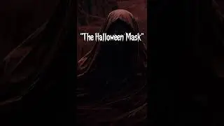The Halloween Mask: Chilling 1-Minute Horror Story #Shorts
