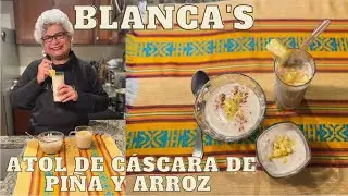 Blanca’s Atol de Cáscara de Piña y Arroz
