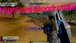 Blood Strike Highlight game & play mobile 