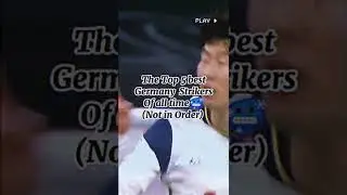The Top 5 best Germany Strikers🥶🤩