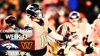 Commanders vs Broncos 2025 Week 13 Condensed Game | NFL Highlights