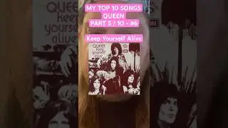 PART 5 QUEEN Top 10 Songs Keep Yourself Alive #queen #freddiemercury #brianmay #top10songs #shorts