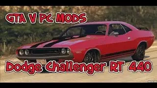 GTA V PC MODS-Dodge Challenger RT 440 Six Pack 1970