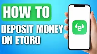 How to Deposit Money on eToro (2026)
