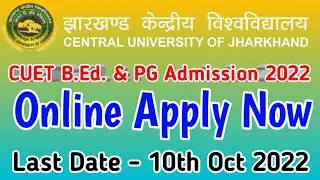 CUJ Registration Update 2022!!Central University Jharkhand Admission 2022