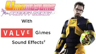 Umamusume с звуковыми эффектами от Valve Games 2