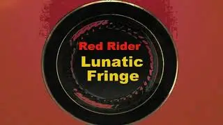 Red Rider    '' Lunatic Fringe ''   ( The Xtended Eclipse Remix )