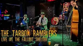 THE TARBOX RAMBLERS - LIVE from the Fallout Shelter