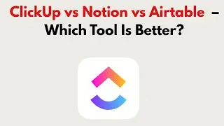 ClickUp vs Notion vs Airtable (2026) &ndash; Which Tool Is Better?