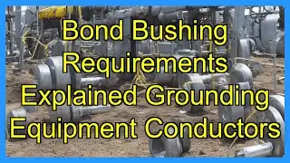 Bond Bushing Requirements Explained Grounding Equipment Conductors