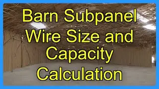 Barn Subpanel Wire Size and Capacity Calculation
