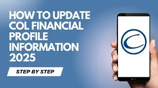 HOW TO UPDATE COL FINANCIAL PROFILE INFORMATION 2025 | BEGINNERS GUIDE | LATENCY TUTORIALS