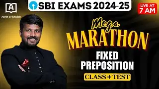 MEGA MARATHON | FIXED PREPOSITIONS & VOCABS | SBI CLERK | SBI PO |  MR. ABITH