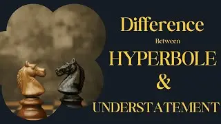 Difference Between Hyperbole and Understatement