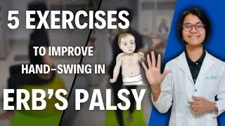 5 Exercises for Hand Swing in Erb's Palsy Babies |  अर्ब्स पाल्सी के लिए 5 हाथ झूलने के   व्यायाम