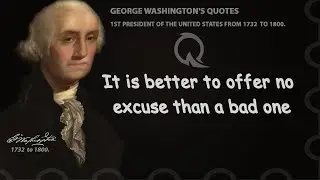The U.S First President George Washington quotes