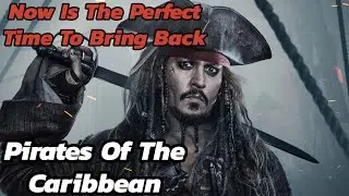Now Is The Perfect Time To Bring Back Pirates Of The Caribbean