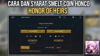 Cara Dan Syarat Craft/Mint Coin Honco Di Game Honor of Heirs