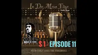 In The Mean Time - Radio Show | Season 1 | Episode 11 | Pay-Renting | Pt.2 | CurlyLoxx