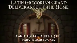 Gregorian Chant for House Cleansing | Expel Negative & Demonic Influences