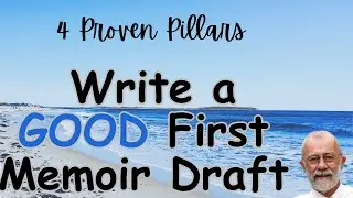First Memoir Draft: Write It Efficiently and Well! (Really, you can do this!)
