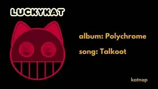 LUCKYKAT - Talkoot (Official Audio) [Katnap] | High Contrast music