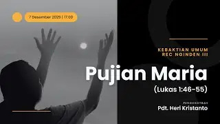 KU3 REC Nginden - Pujian Maria (Lukas 1:46-55) - Pdt. Heri Kristanto
