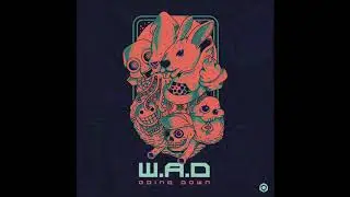 W.A.D. - Going Down - Official