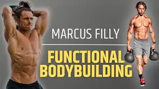 Marcus Filly: The Former Pro CrossFitter Who Invented Functional Bodybuilding