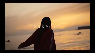 里華 - Fake up  （Official Music Video）