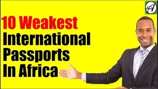Top 10 Weakest International Passports to Hold in Africa